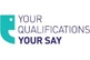 Your qualifications - your say